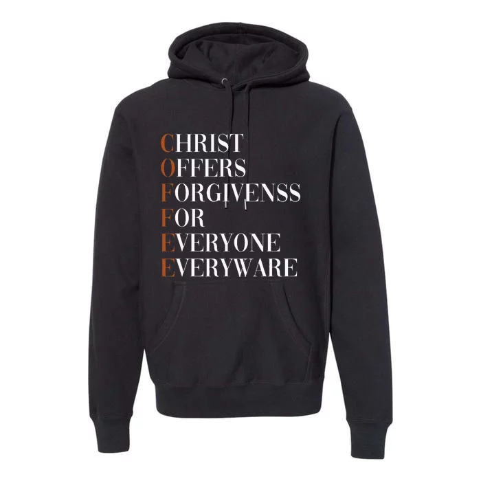 Christ Offers Forgiveness For Everyone Everyware Premium Hoodie