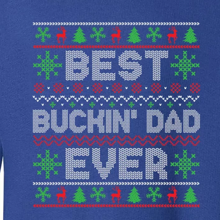 Christmas Outfits For Holiday Party Best Buckin Dad Ever Gift Toddler Sweatshirt