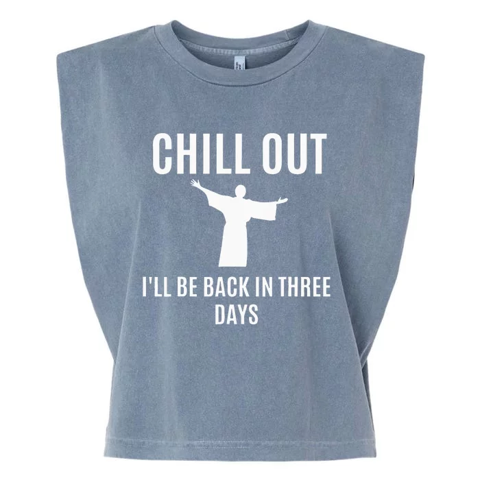 Chill Out Funny Religious Easter Jesus Gift Garment-Dyed Women's Muscle Tee