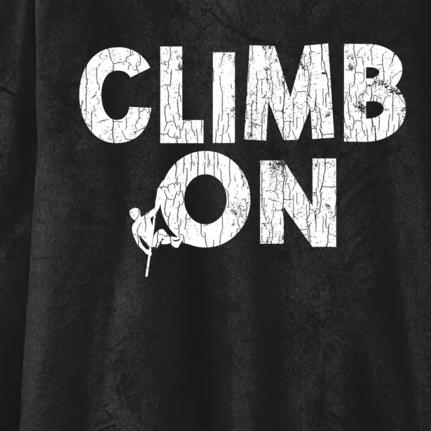 Climb On Funny Mountain Climbing Rock Climber Graphic Gift Hooded Wearable Blanket