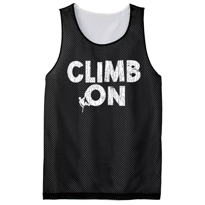 Climb On Funny Mountain Climbing Rock Climber Graphic Gift Mesh Reversible Basketball Jersey Tank