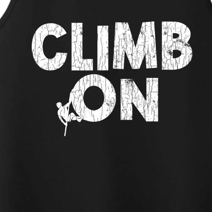 Climb On Funny Mountain Climbing Rock Climber Graphic Gift Performance Tank