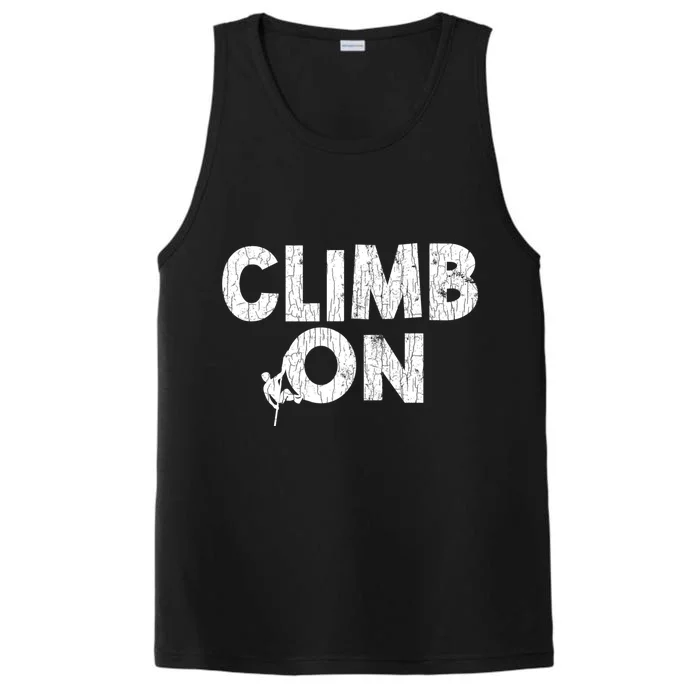 Climb On Funny Mountain Climbing Rock Climber Graphic Gift Performance Tank