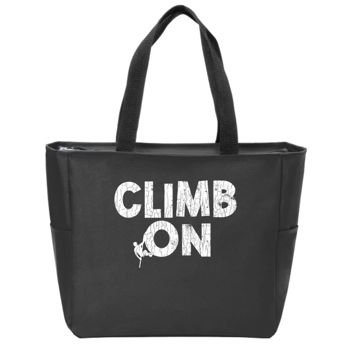 Climb On Funny Mountain Climbing Rock Climber Graphic Gift Zip Tote Bag