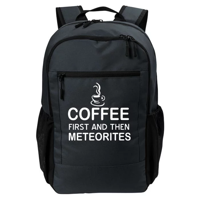 Coffee First And Then Meteorites Daily Commute Backpack