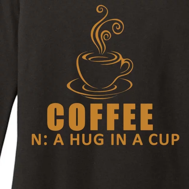 Coffee Hug In A Cup Funny Womens CVC Long Sleeve Shirt