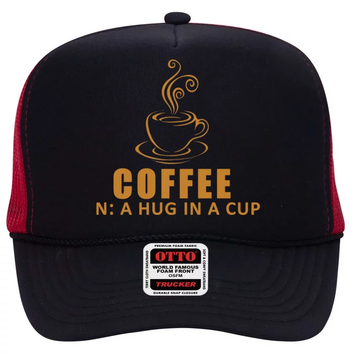 Coffee Hug In A Cup Funny High Crown Mesh Trucker Hat