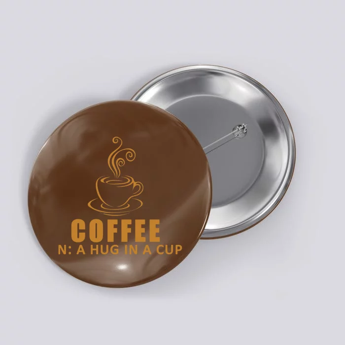 Coffee Hug In A Cup Funny Button