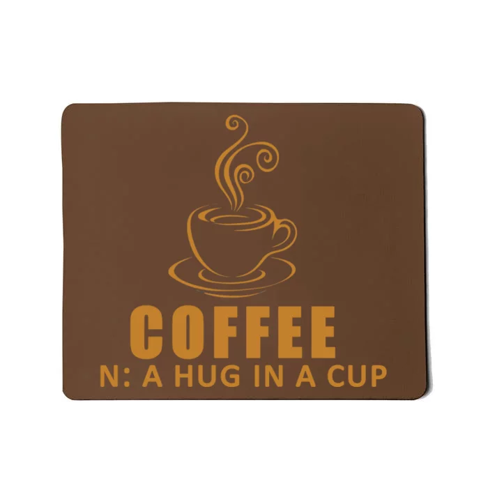 Coffee Hug In A Cup Funny Mousepad