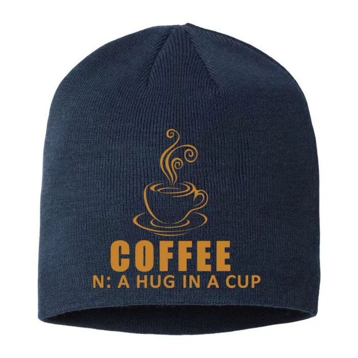 Coffee Hug In A Cup Funny 8 1/2in Sustainable Knit Beanie