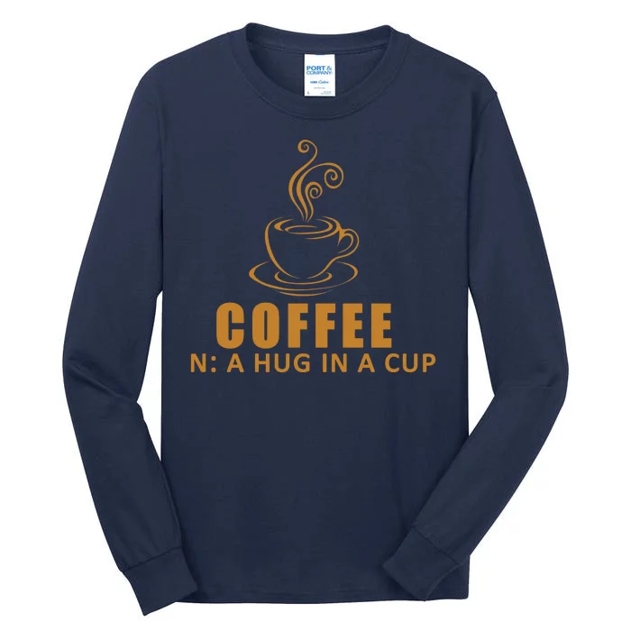 Coffee Hug In A Cup Funny Tall Long Sleeve T-Shirt