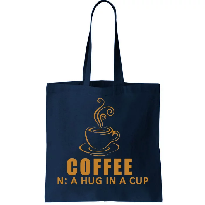 Coffee Hug In A Cup Funny Tote Bag