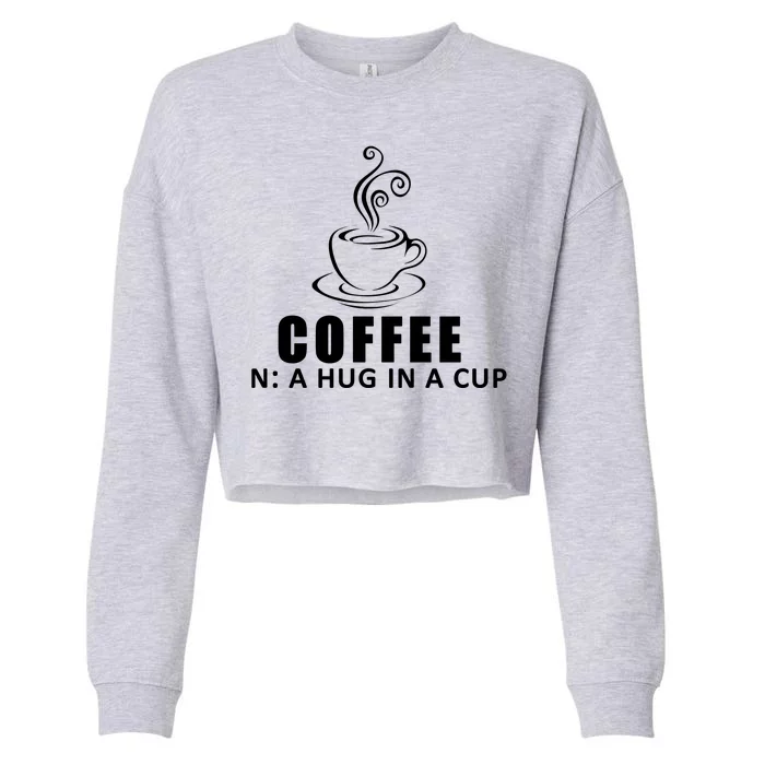 Coffee Hug In A Cup Funny Cropped Pullover Crew