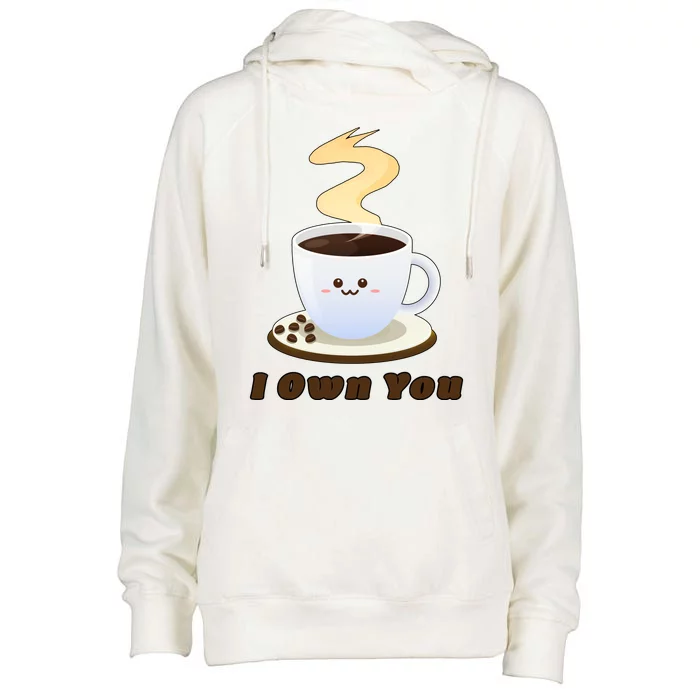 Coffee I Own You Womens Funnel Neck Pullover Hood