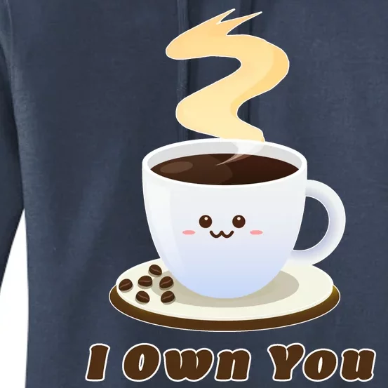 Coffee I Own You Women's Pullover Hoodie