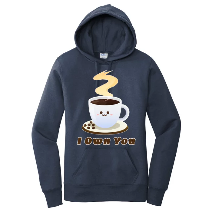 Coffee I Own You Women's Pullover Hoodie