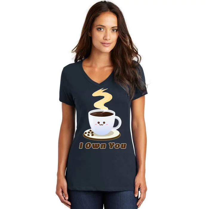 Coffee I Own You Women's V-Neck T-Shirt