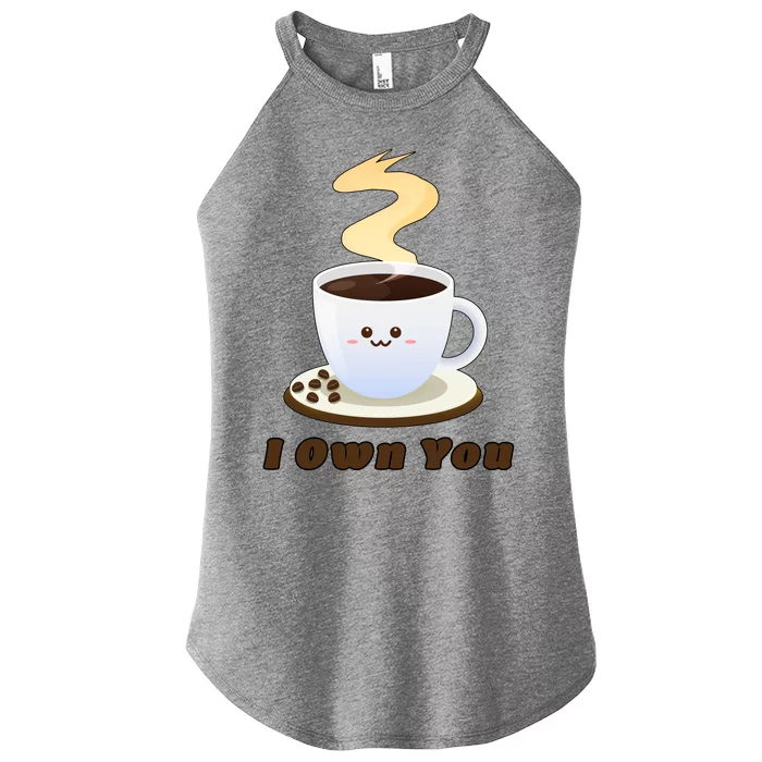 Coffee I Own You Women’s Perfect Tri Rocker Tank