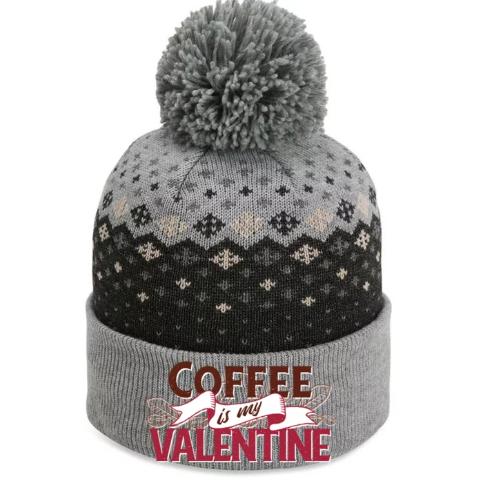 Coffee Is My Valentine The Baniff Cuffed Pom Beanie