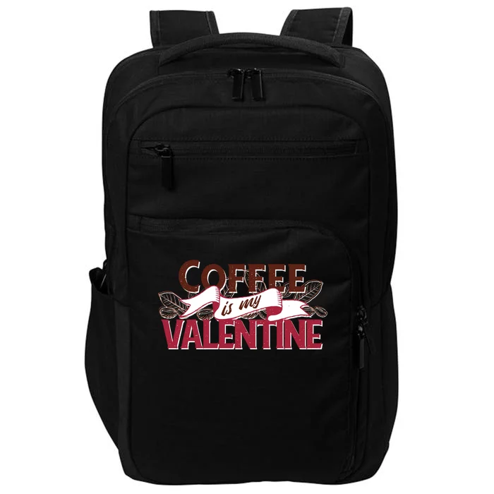 Coffee Is My Valentine Impact Tech Backpack