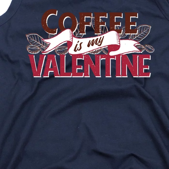 Coffee Is My Valentine Tank Top