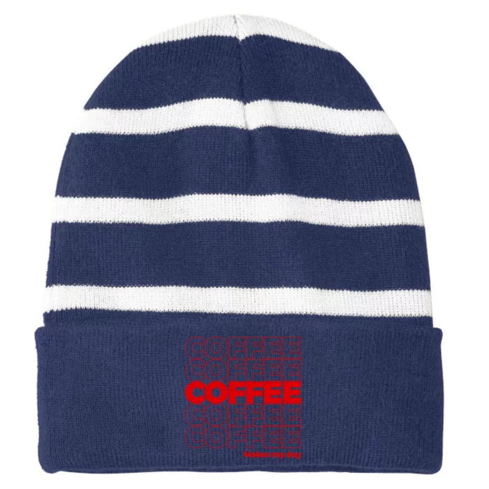 Coffee Makes My Day Thank You Bag Parody Striped Beanie with Solid Band