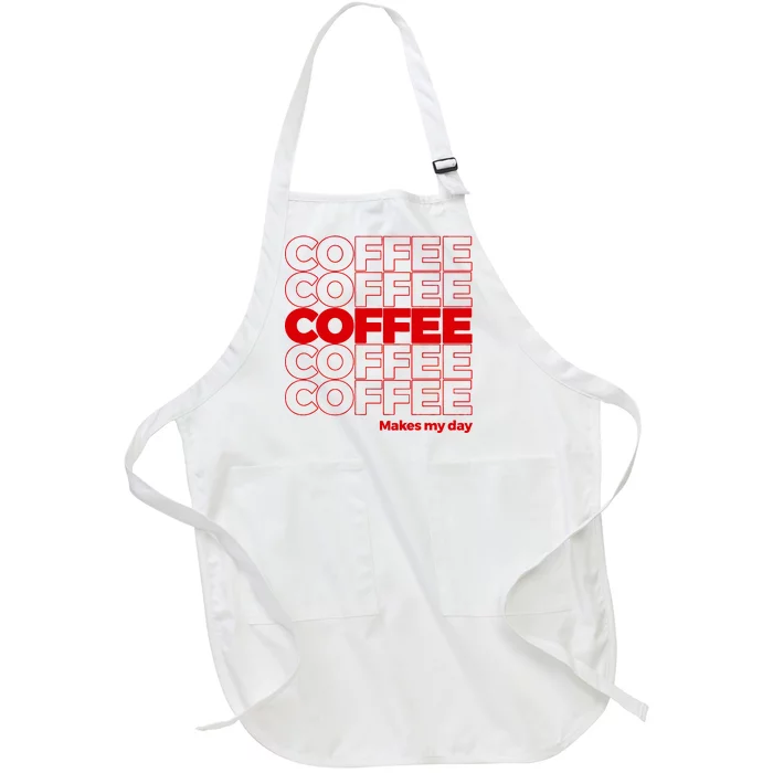 Coffee Makes My Day Thank You Bag Parody Full-Length Apron With Pocket