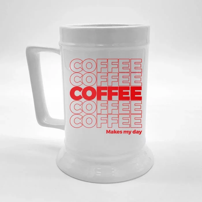 Coffee Makes My Day Thank You Bag Parody Front & Back Beer Stein