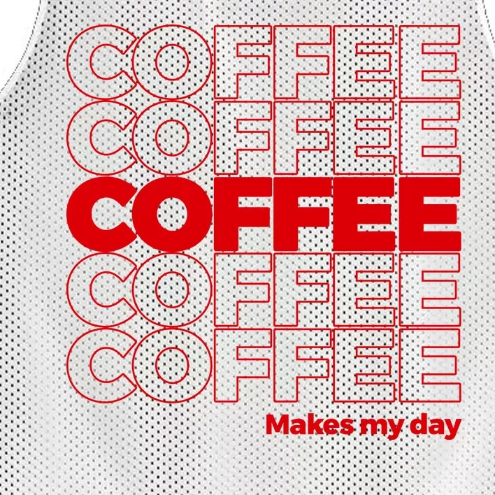 Coffee Makes My Day Thank You Bag Parody Mesh Reversible Basketball Jersey Tank