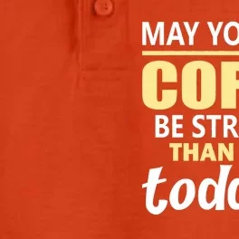 Coffee Mom - May Your Coffee Be Stronger Than Your Toddler Dry Zone Grid Performance Polo