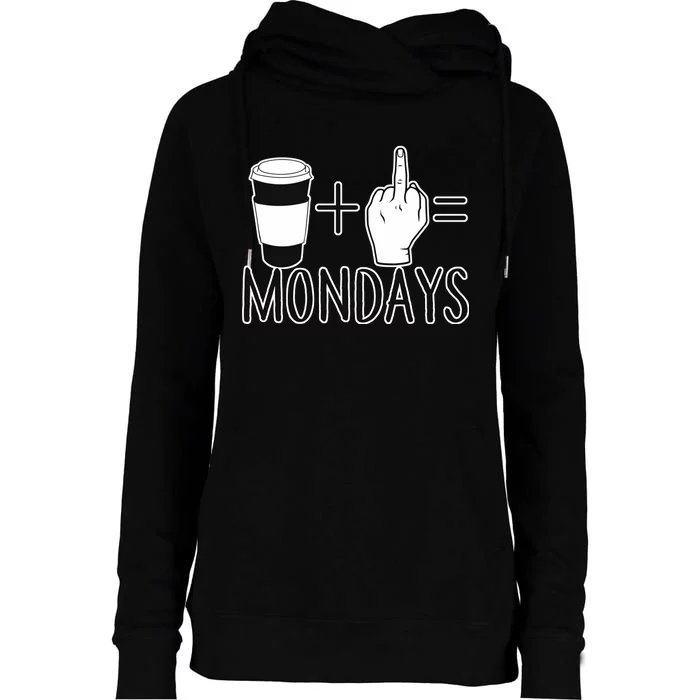 Coffee Plus Middle Finger Equals Monday Womens Funnel Neck Pullover Hood