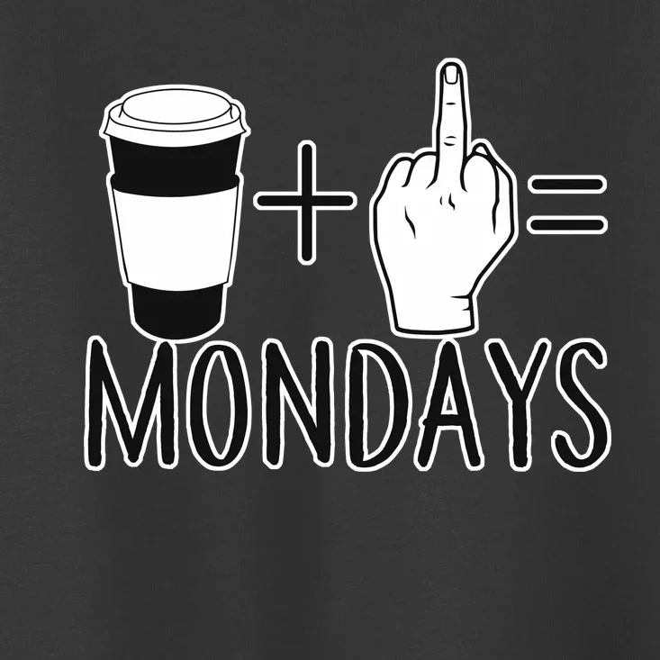 Coffee Plus Middle Finger Equals Monday Toddler T-Shirt