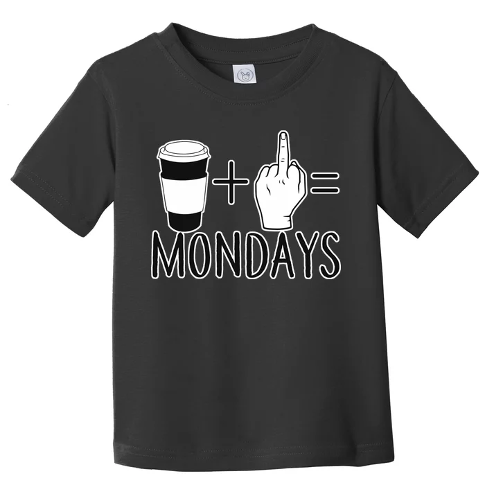 Coffee Plus Middle Finger Equals Monday Toddler T-Shirt