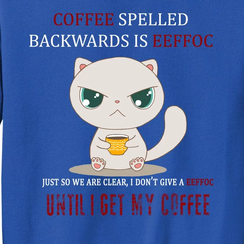 Coffee Spelled Backwards EEFOC Sweatshirt