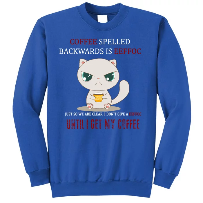 Coffee Spelled Backwards EEFOC Sweatshirt