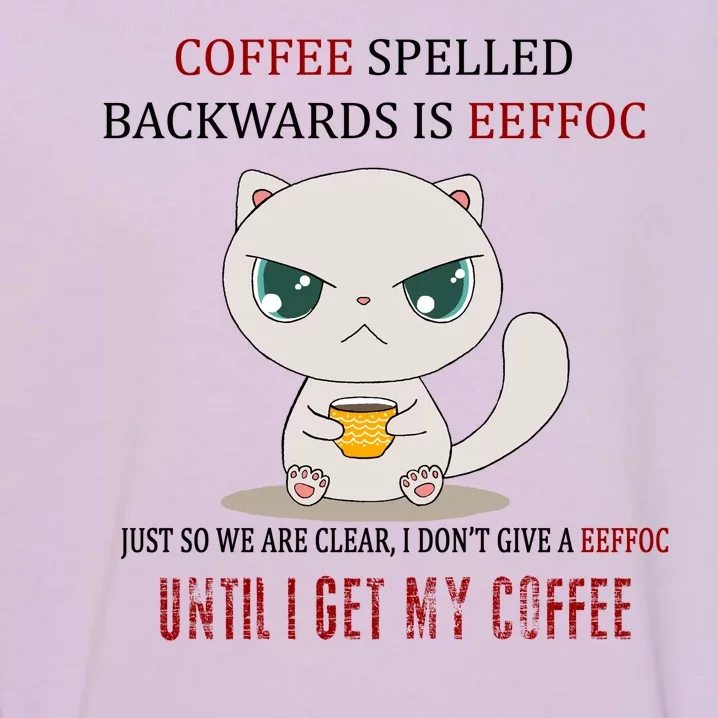 Coffee Spelled Backwards EEFOC Garment-Dyed Sweatshirt