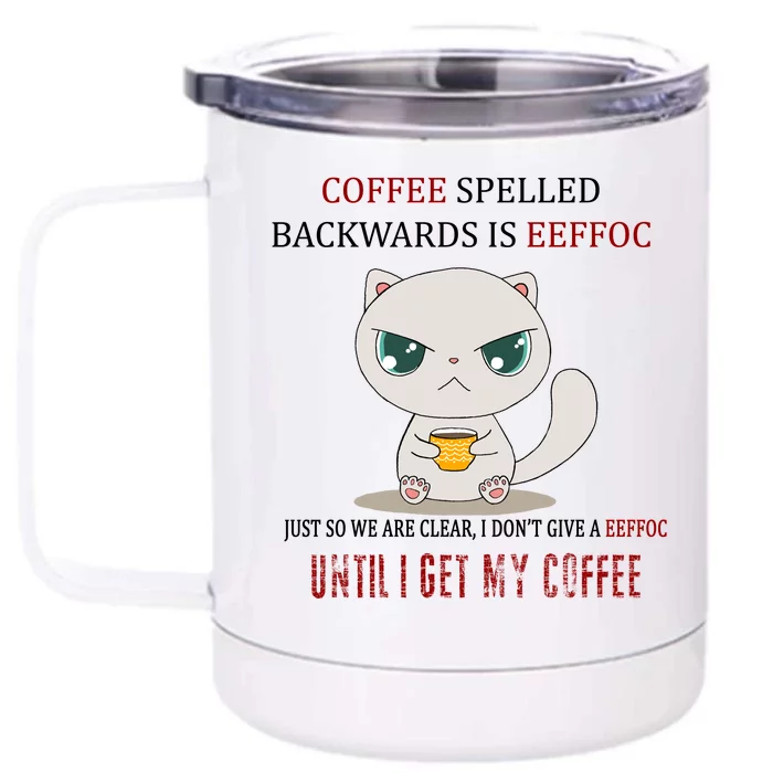 Coffee Spelled Backwards EEFOC Front & Back 12oz Stainless Steel Tumbler Cup