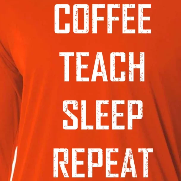 Coffee Teach Sleep Repeat Funny Teacher Cooling Performance Long Sleeve Crew