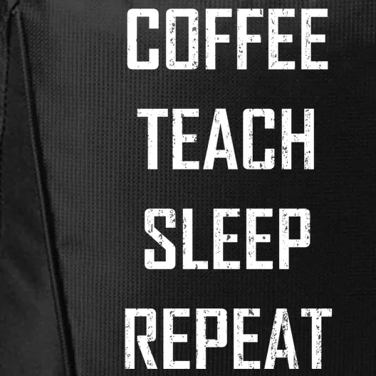 Coffee Teach Sleep Repeat Funny Teacher City Backpack