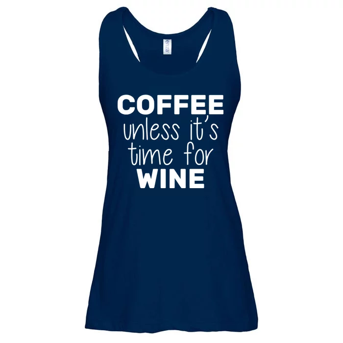 Coffee Unless It's Time For Wine Ladies Essential Flowy Tank