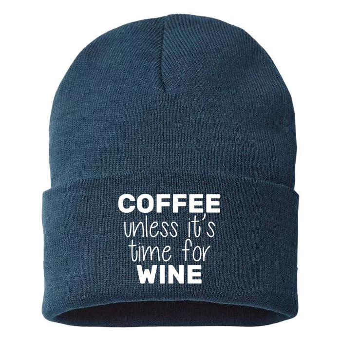 Coffee Unless It's Time For Wine Sustainable Knit Beanie