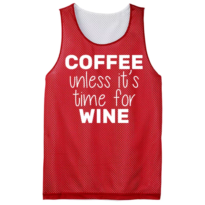 Coffee Unless It's Time For Wine Mesh Reversible Basketball Jersey Tank