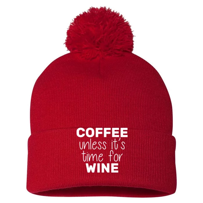 Coffee Unless It's Time For Wine Pom Pom 12in Knit Beanie