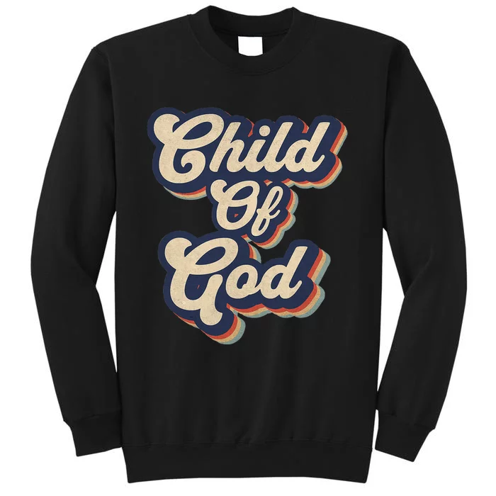 Child Of God Retro Religious Christian Design Tall Sweatshirt