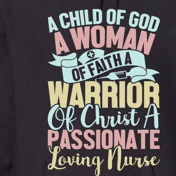 Child Of God Woman Of Faith Passionate Nurse Graphic Premium Hoodie