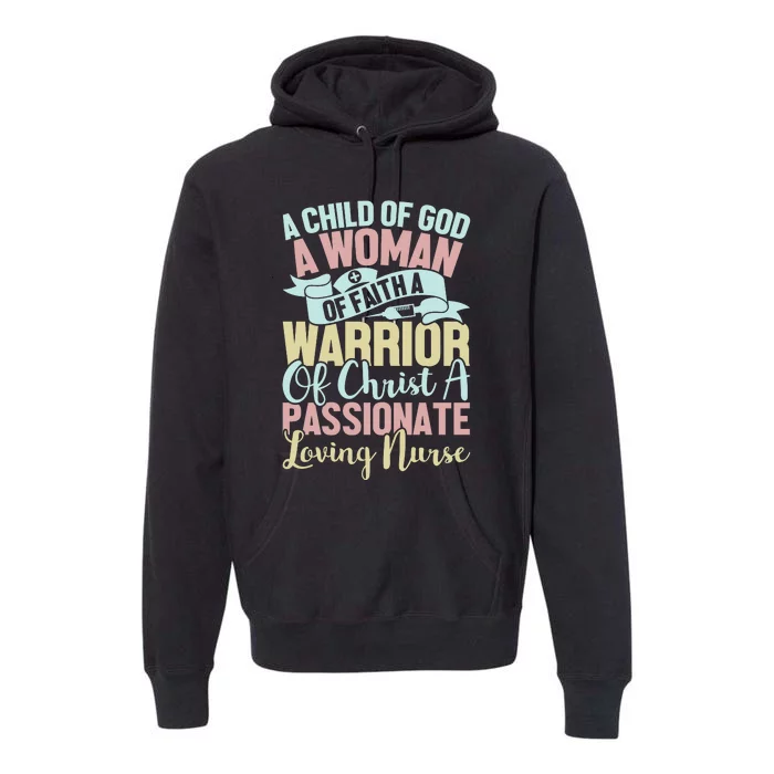 Child Of God Woman Of Faith Passionate Nurse Graphic Premium Hoodie