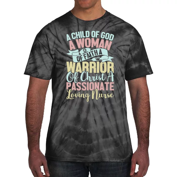 Child Of God Woman Of Faith Passionate Nurse Graphic Tie-Dye T-Shirt