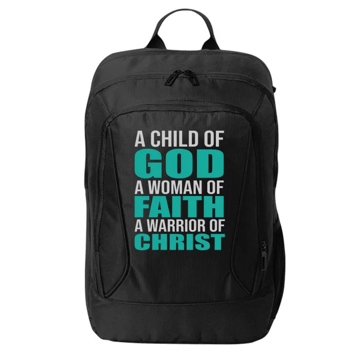 Child Of God Woman Of Faith Warrior Of Christ City Backpack