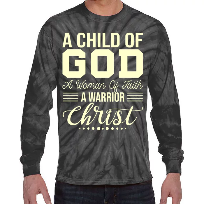 Child Of God Woman Of Faith Warrior Of Christ Tie-Dye Long Sleeve Shirt