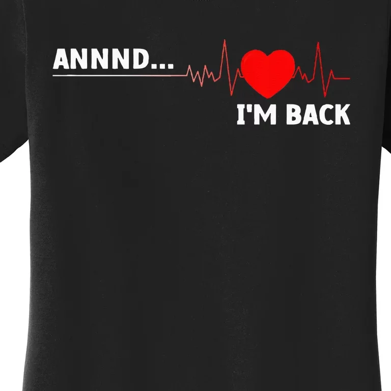 Cool Open Heart Surgery For Men Women Heart Attack Survivor Women's T-Shirt